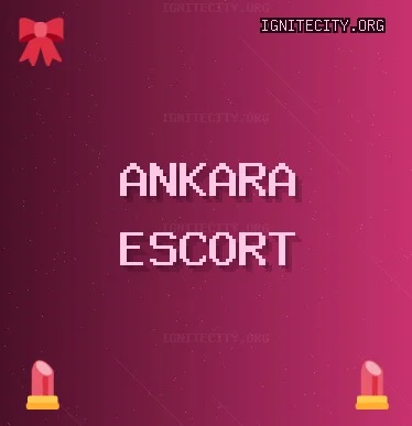 Ankara Escort: Kahramankazan Escort, Polatlı Escort, Çubuk Escort
